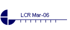 LCR Mar-06