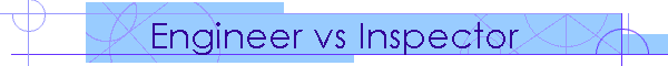 Engineer vs Inspector